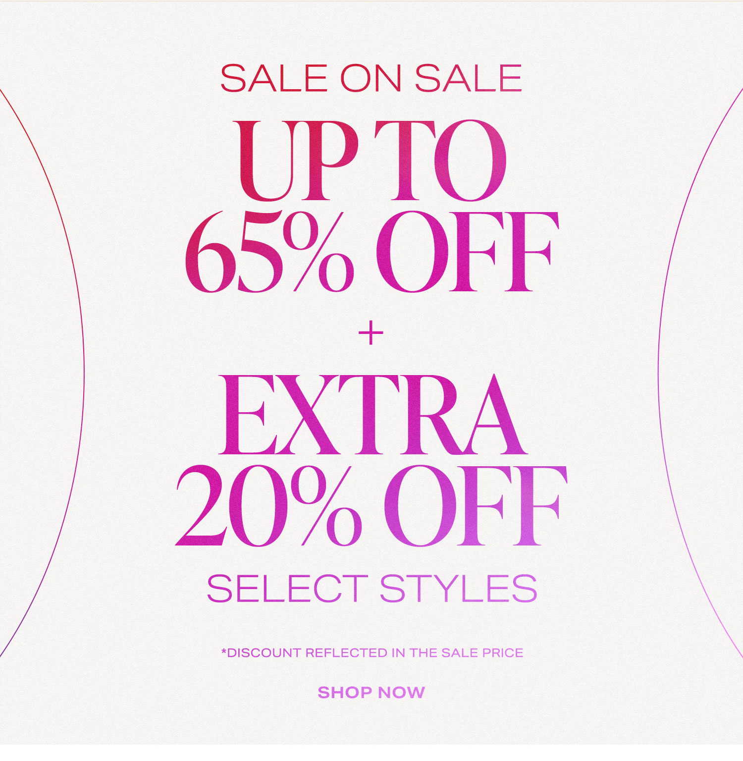 Sale on Sale Up to 65% off + an extra 20% off select styles *Discount reflected in the sale price