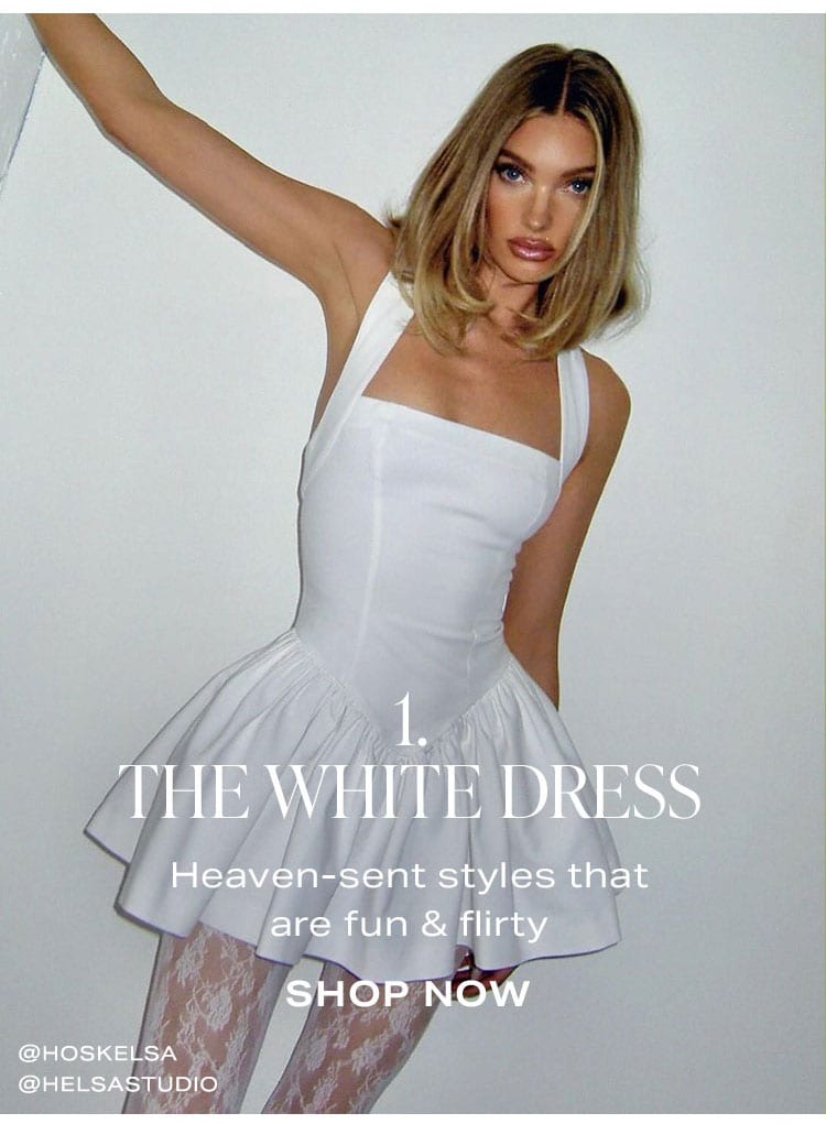 1. The White Dress. Shop Now.