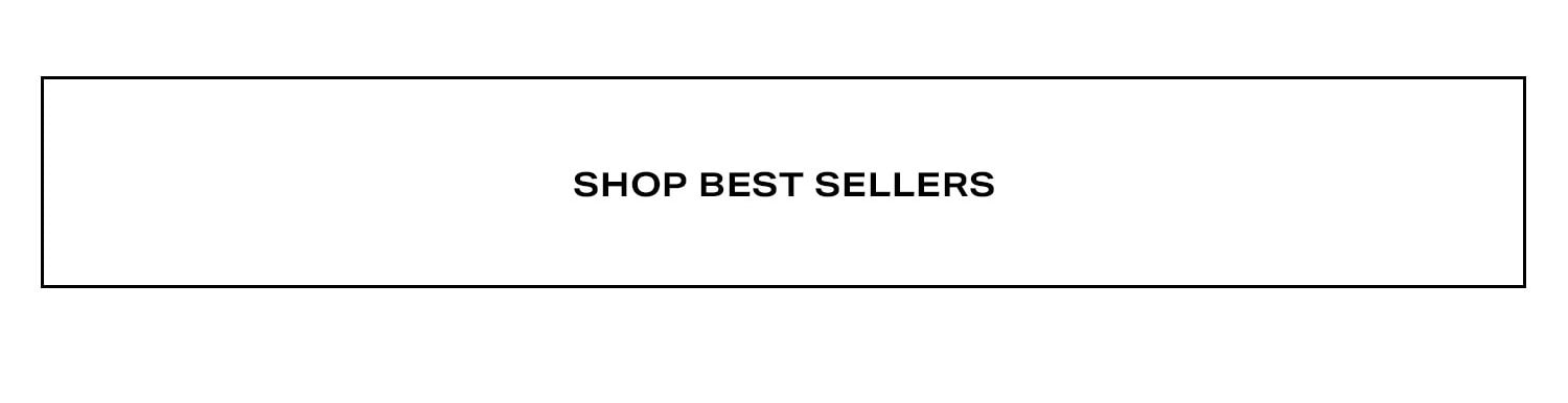 Shop Best Sellers.