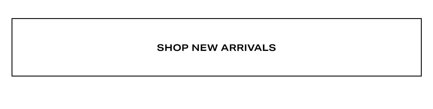 Shop New Arrivals