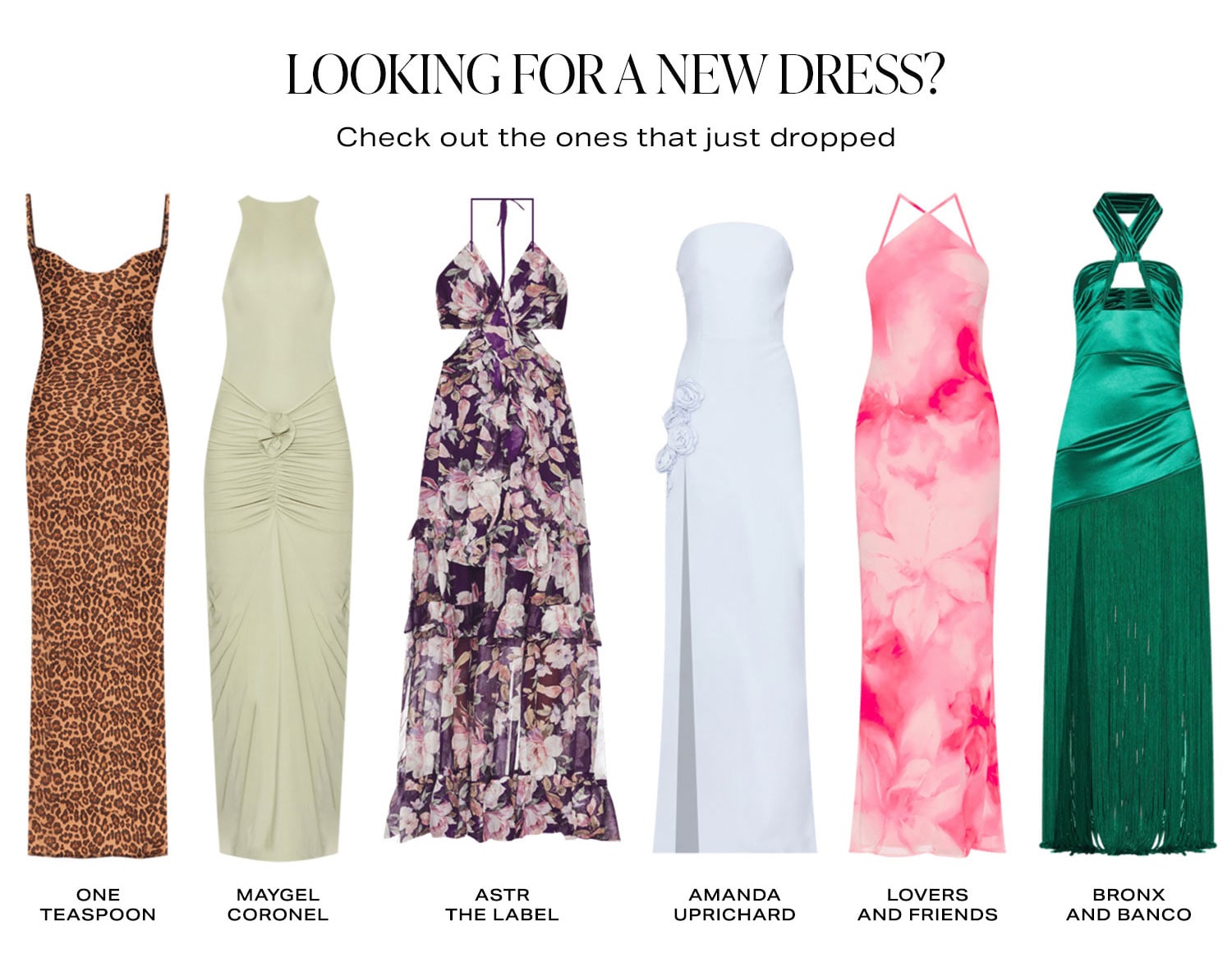 Looking for a New Dress?  Check out the ones that just dropped