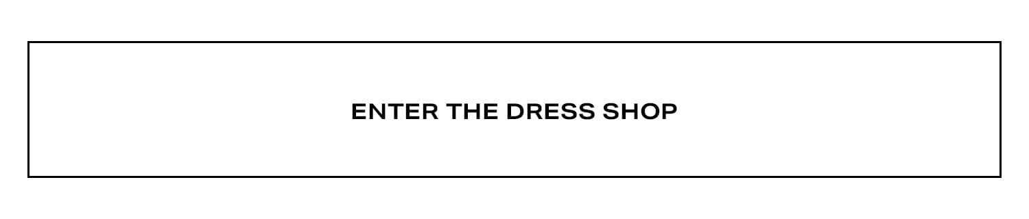 Enter The Dress Shop