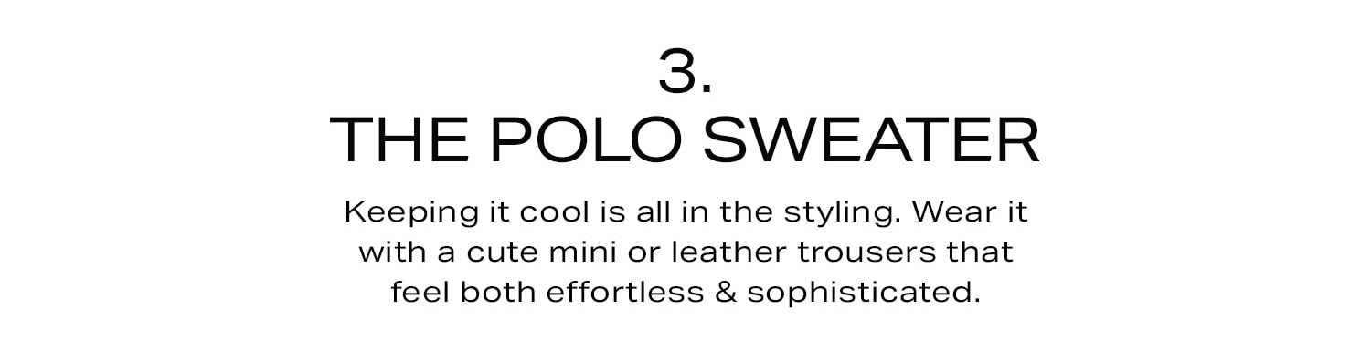 The 5 Essential Pieces: #3 The Polo Sweater. Shop Now. 