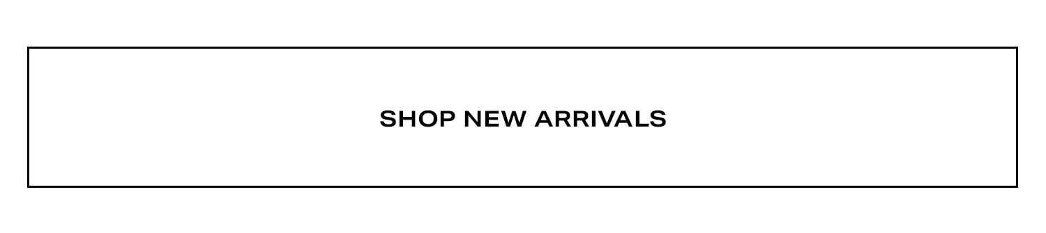 Shop New Arrivals