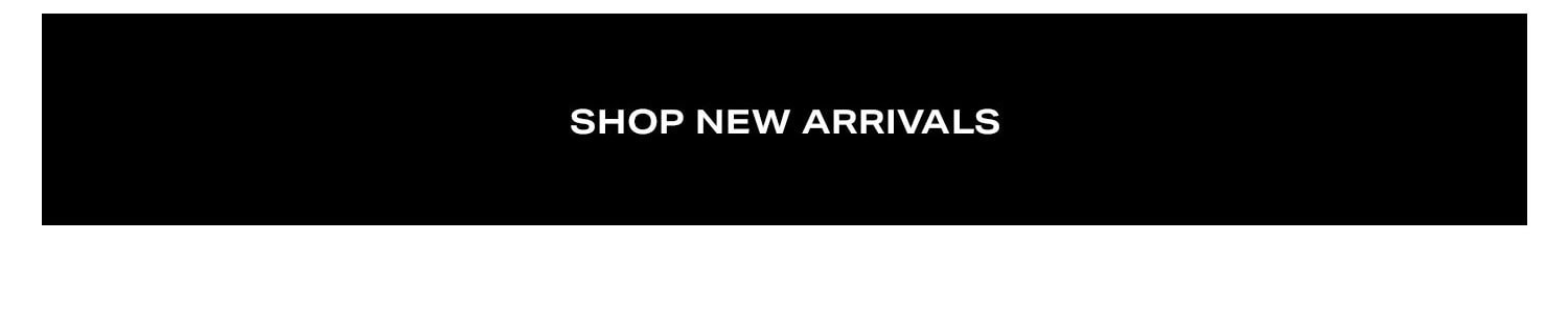 Shop New Arrivals