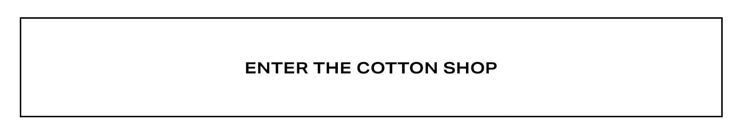 Enter The Cotton Shop.