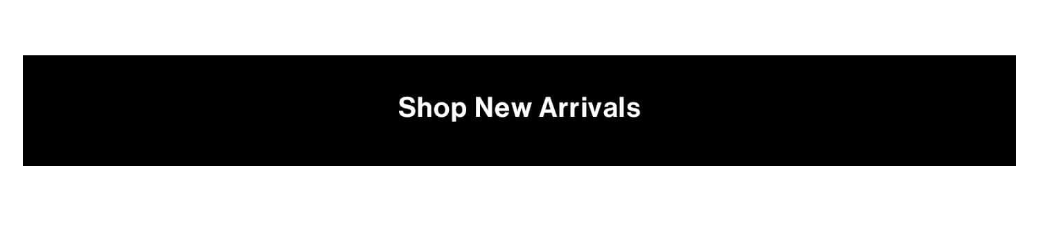 Shop New Arrivals