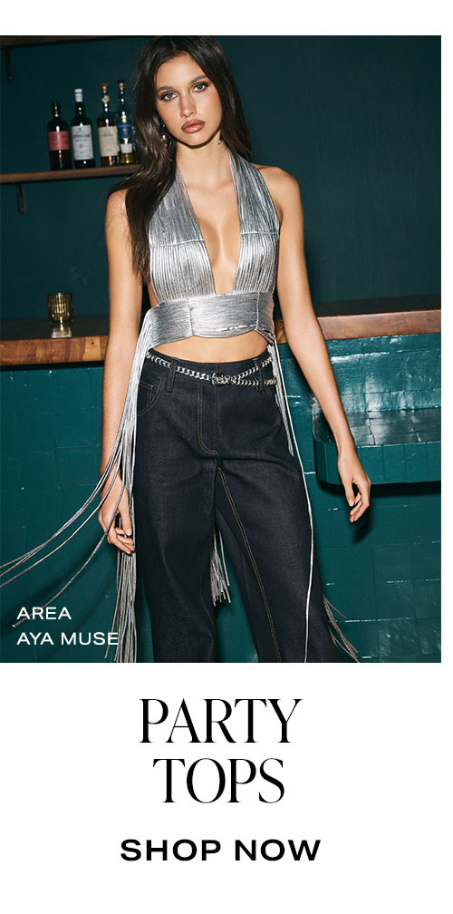 Party Dressing 101. Party Tops. Shop Now.