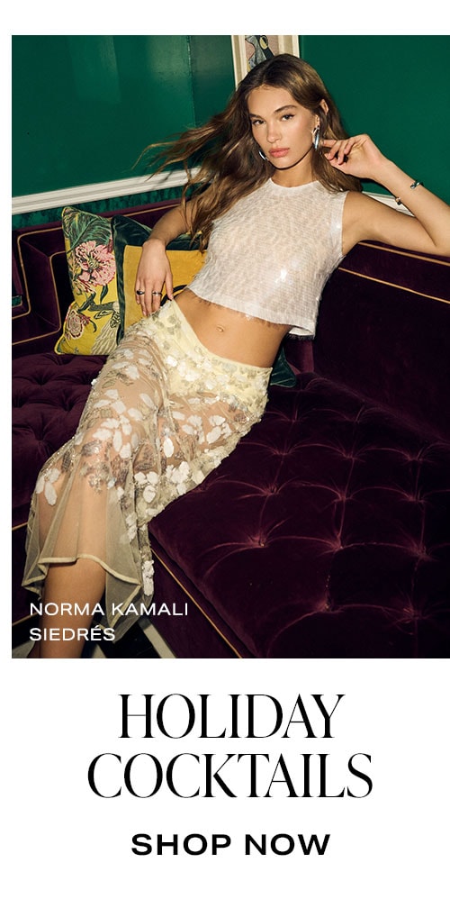 Party Dressing 101. Holiday Cocktails. Shop Now.