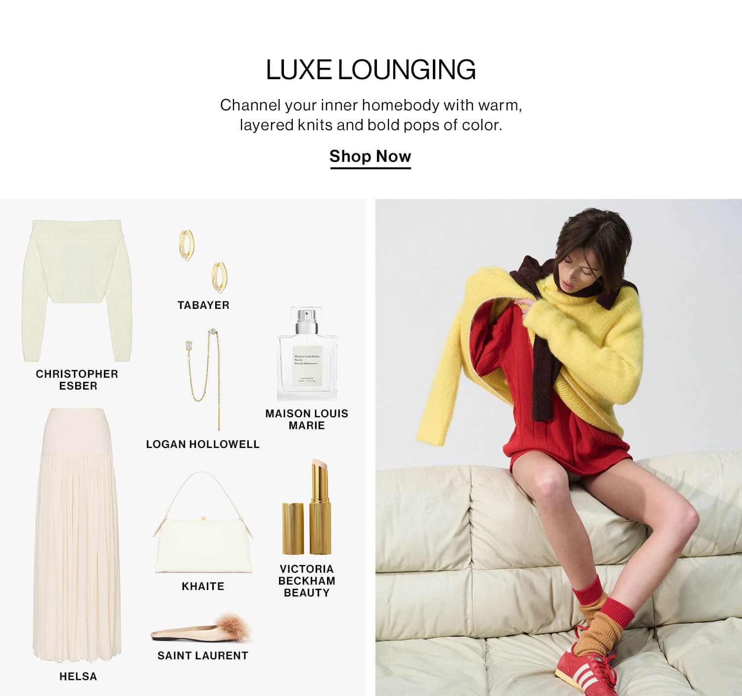 LUXE LOUNGING DEK: Channel your inner homebody with warm, layered knits and bold pops of color.