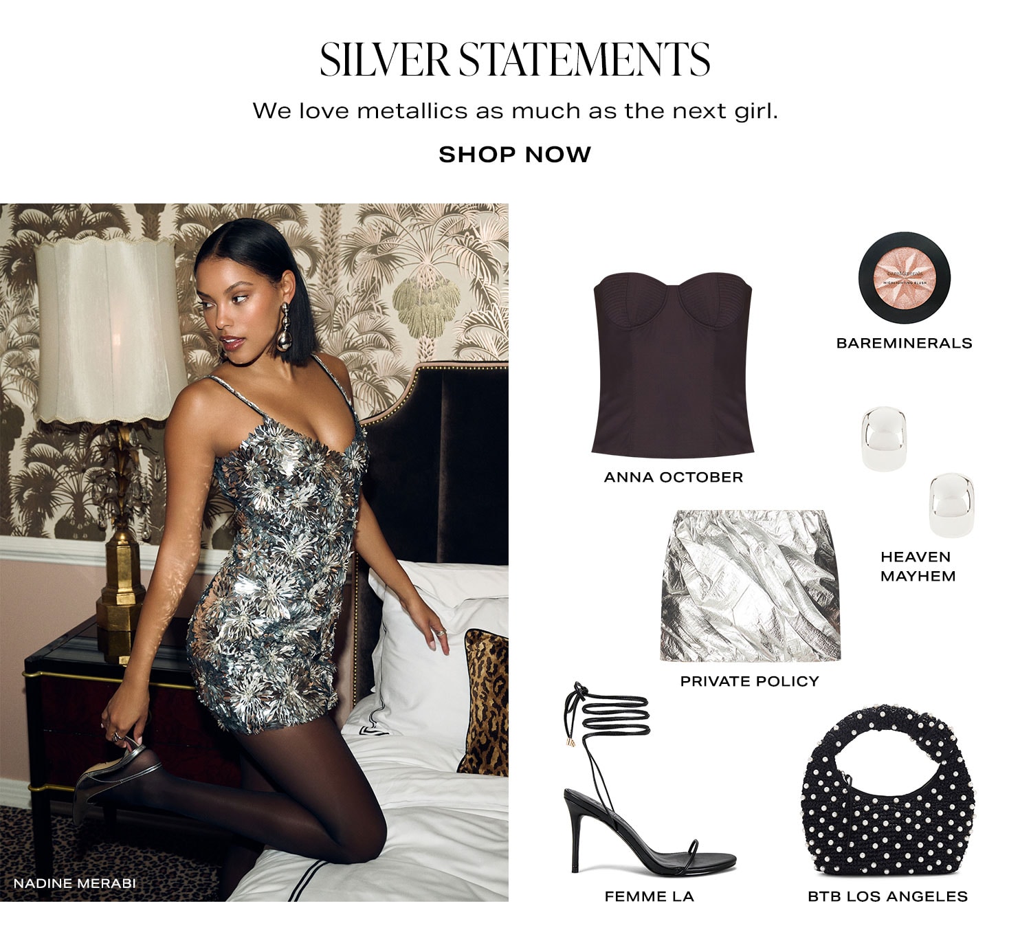 Shop Silver Statements. Product Assortment. Shop Now. 