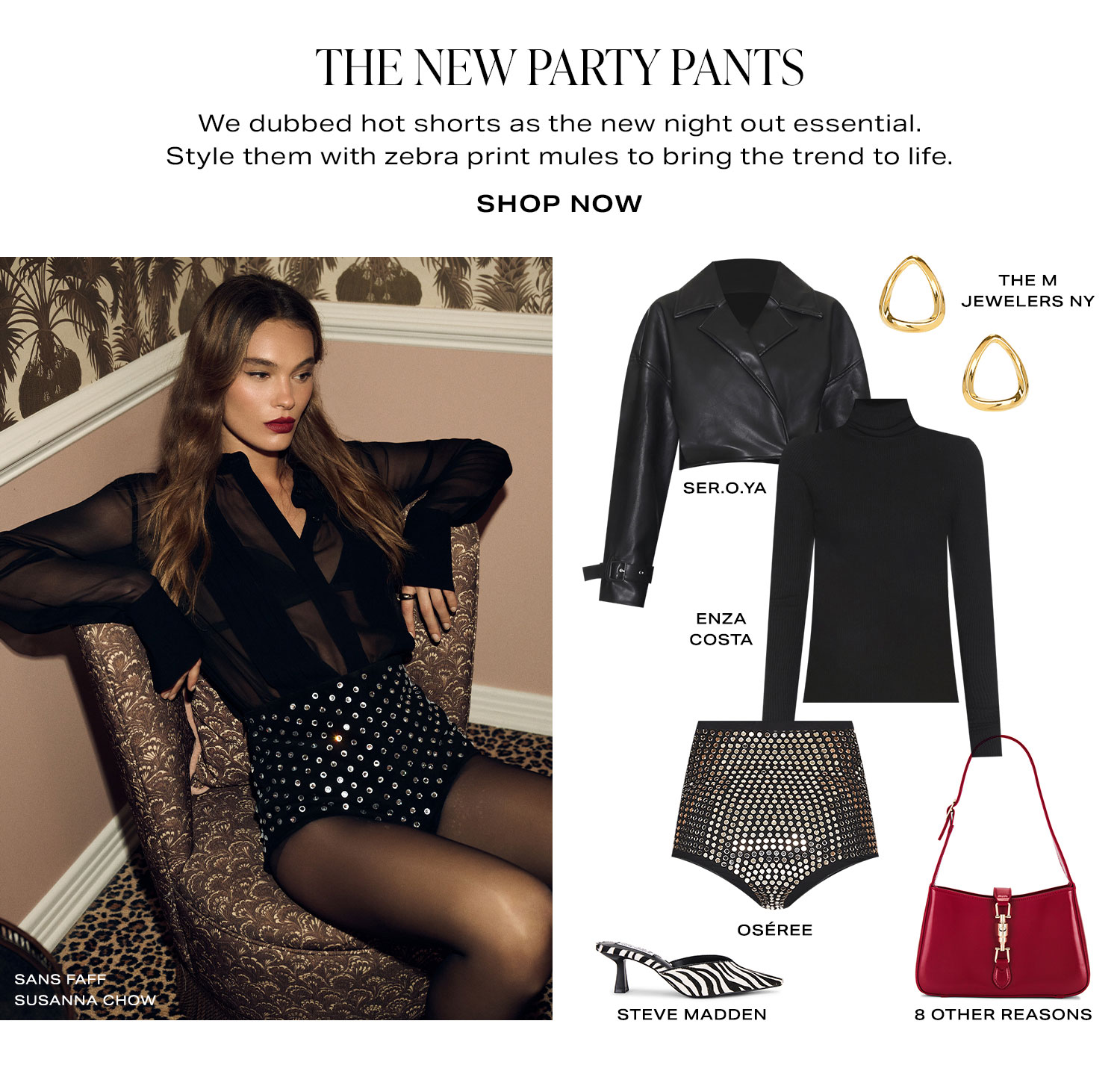 The New Party Pants. Product Assortment. Shop Now. 