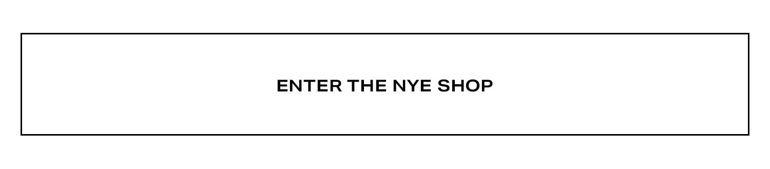 Enter the NYE Shop.