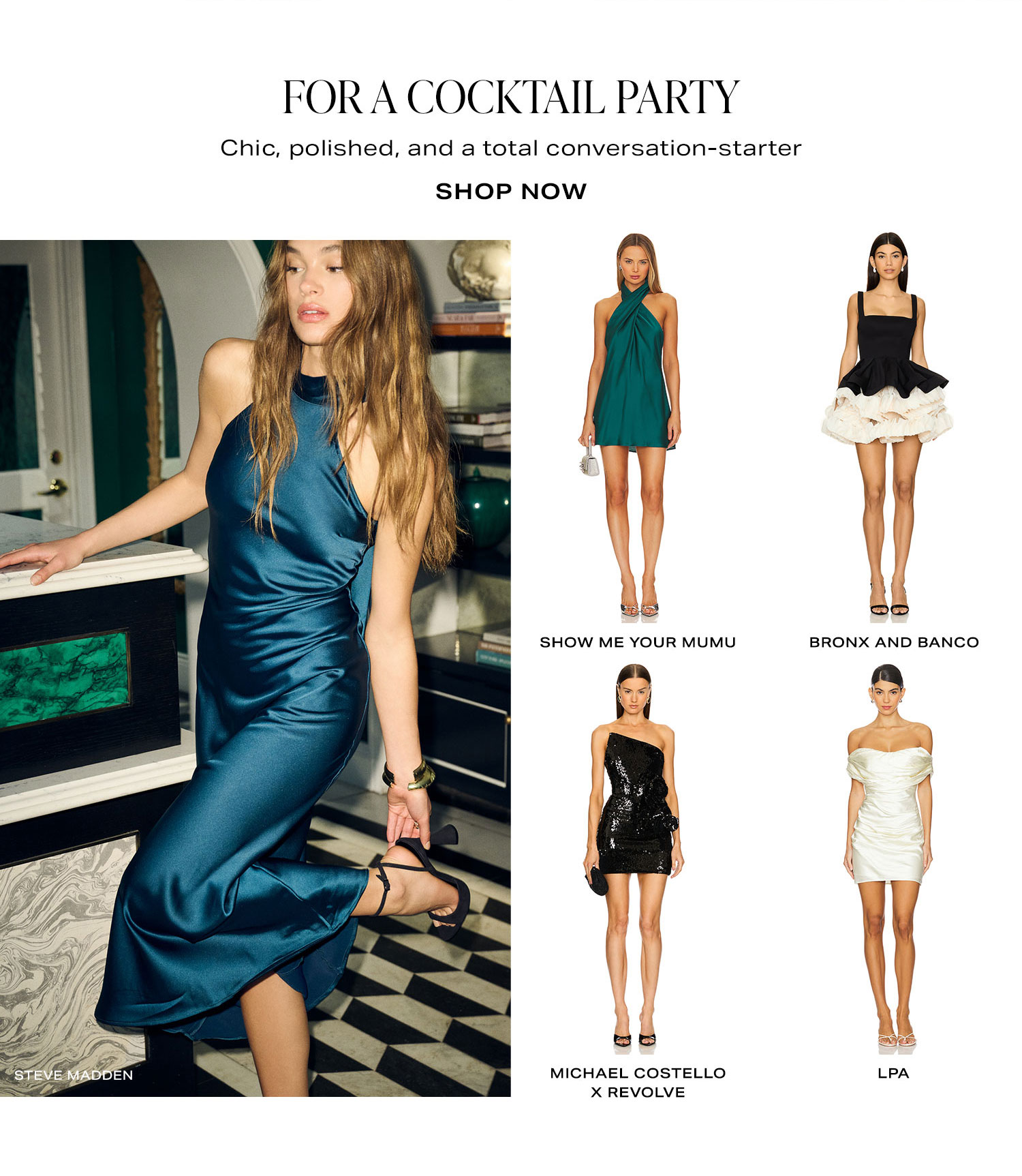 For A Cocktail Party. Shop Now.