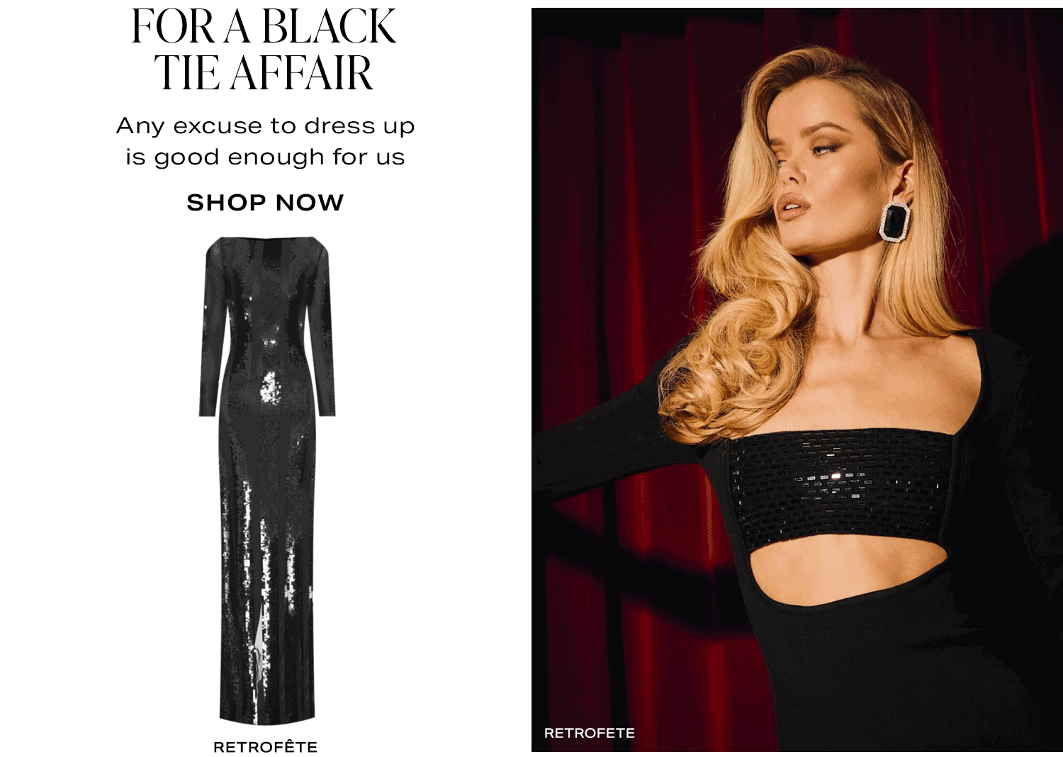 For A Black Tie Affair. Shop now.
