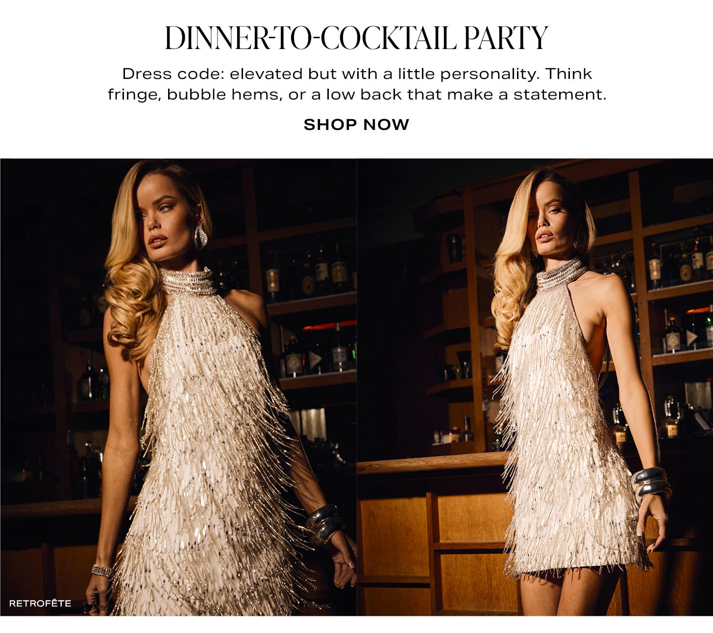 Dinner-To-Cocktail Party . Shop Now.