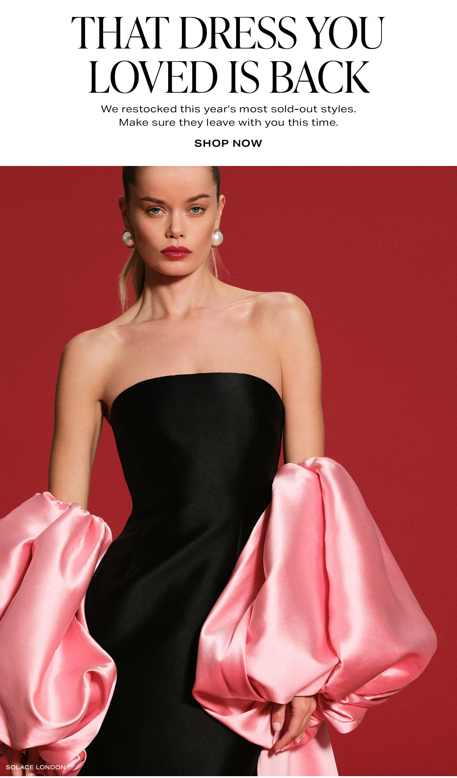 That Dress You Loved Is Back. We restocked this year's most sold-out styles. Make sure they leave with you this time. Shop Now.