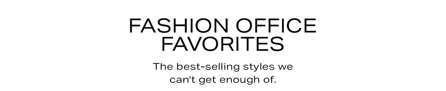 Fashion Office Favorites.