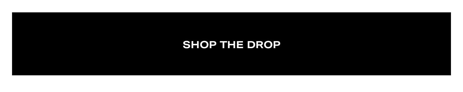 Shop The Drop.