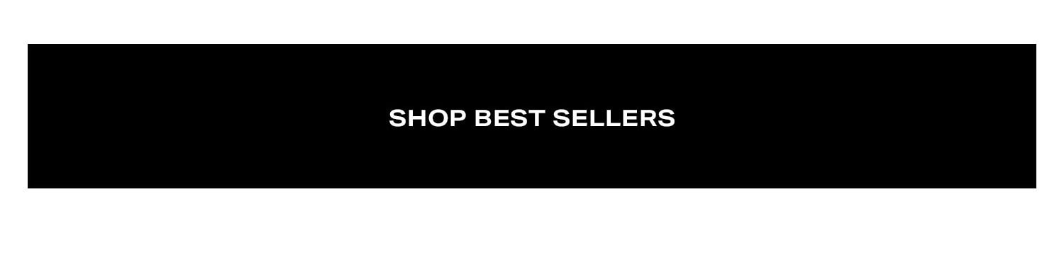 Shop Best Sellers.