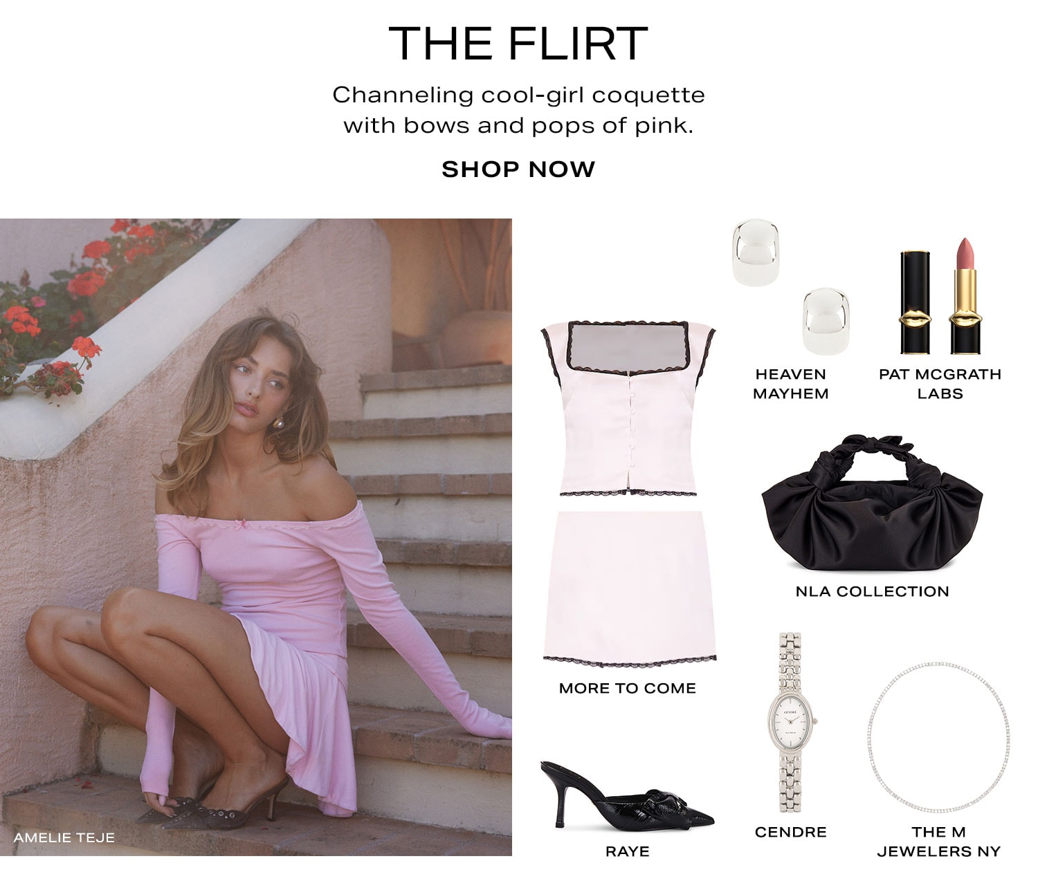 The Flirt. Channeling cool-girl coquette with bows and pops of pink. Product Assortment. Shop Now.