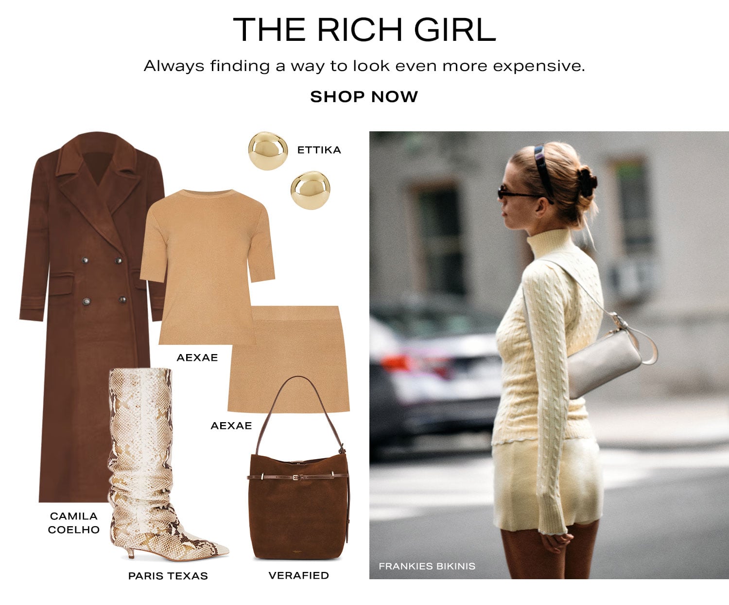 The Rich Girl. Always finding a way to look even more expensive. Product Assortment. Shop Now.