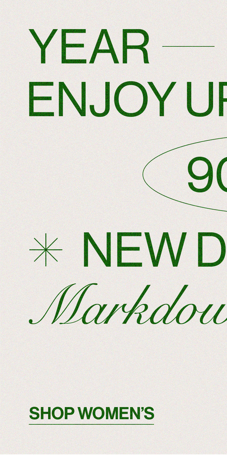 Year End Sale. Enjoy up to 90% off new designer markdowns. Shop Women's.