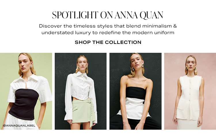 Spotlight on Anna Quan: Discover the timeless styles that blend minimalism & understated luxury to redefine the modern uniform - Shop the Collection