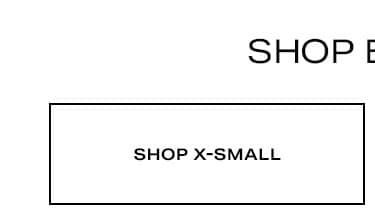 Shop by Size. Shop X-Small