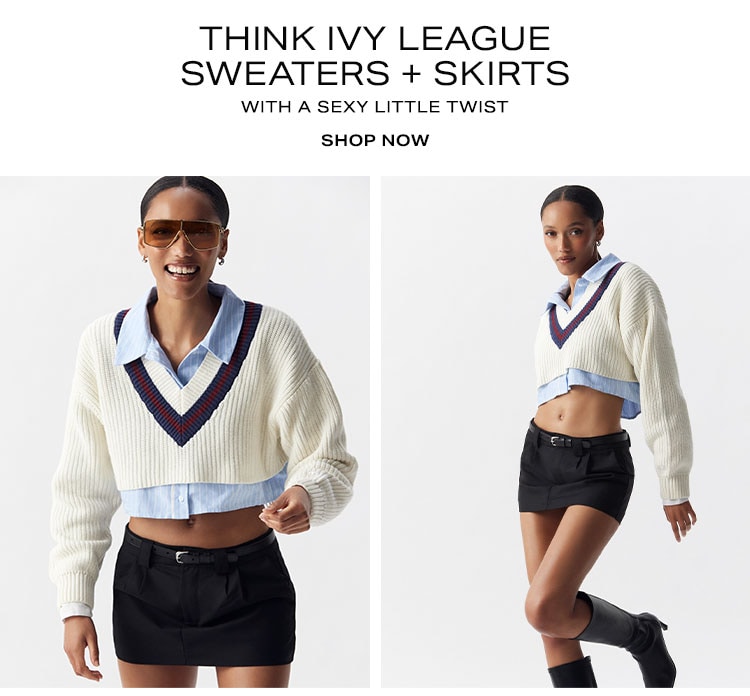 Think Ivy League Sweaters + Skirts With a Sexy Little Twist - Shop Now