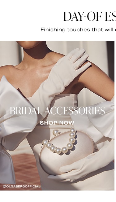 Day-Of Essentials. Finishing touches that will complete your dreamy look. Bridal Accessories. Shop now