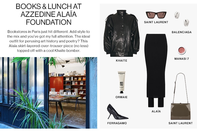 BOOKS & LUNCH AT AZZEDINE ALAÏA FOUNDATION. Bookstores in Paris just hit different. Add style to the mix and you’ve got my full attention. The ideal outfit for perusing art history and poetry? This Alaïa skirt-layered-over-trouser piece (no less) topped off with a cool Khaite bomber.