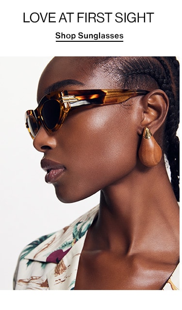 LOVE AT FIRST SIGHT. Shop Sunglasses