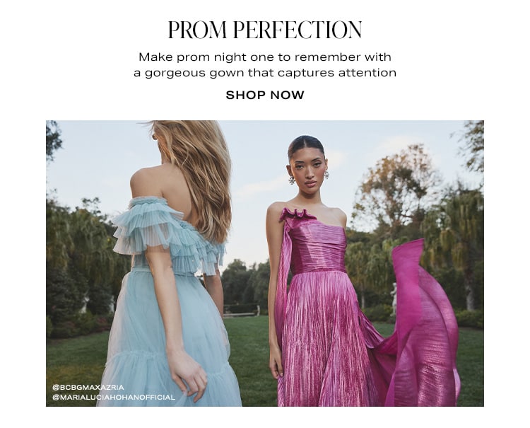 Prom Perfection. Make prom night one to remember with a gorgeous gown that captures attention. Shop Now