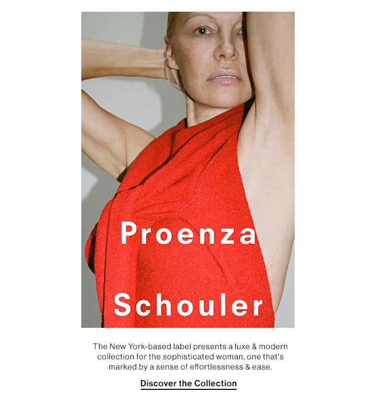 Proenza Schouler. The New York-based label presents a luxe & modern collection for the sophisticated woman, one that's marked by a sense of effortlessness & ease. Discover the Collection