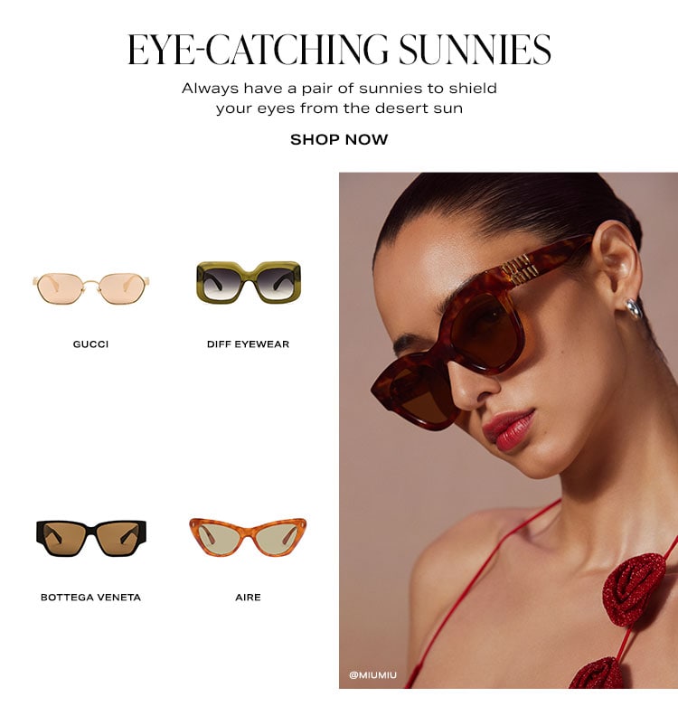 Eye-Catching Sunnies: Always have a pair of sunnies to shield your eyes from the desert sun - Shop Now