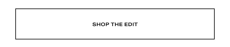 Shop the Edit