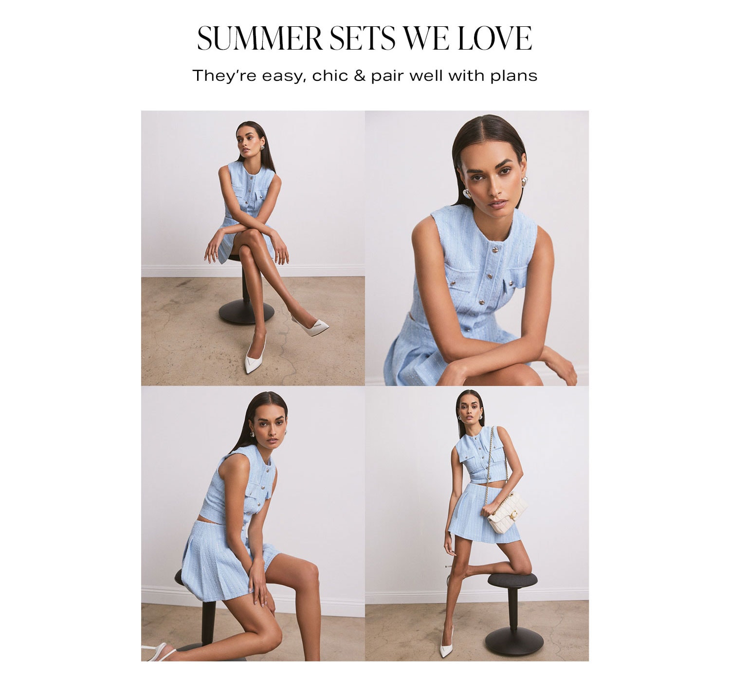 Summer Sets We Love. They’re easy, chic & pair well with plans.