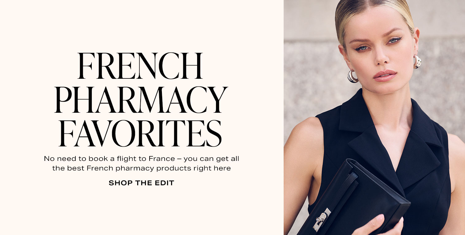 French Pharmacy Favorites. No need to book a flight to France – you can get all the best French pharmacy products right here. Shop the Edit.