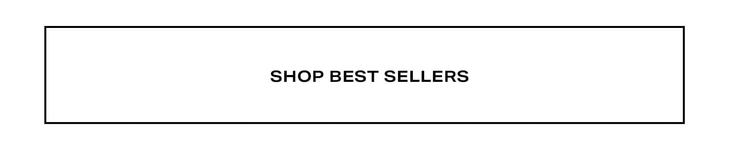 Shop Best Sellers.