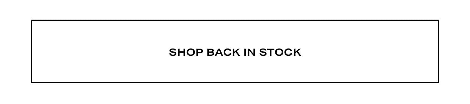 Shop Back in Stock.