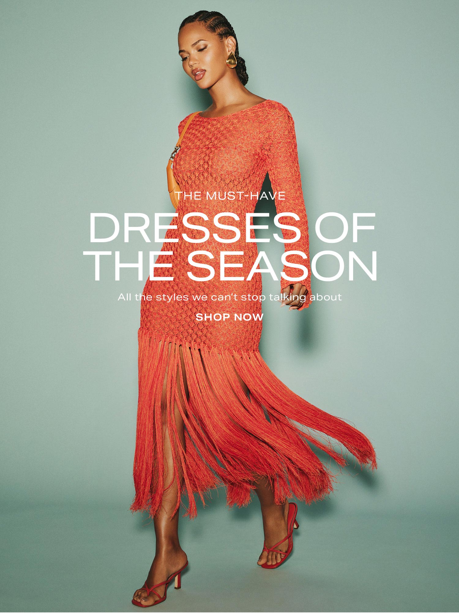 The Must-Have Dresses of the Season. All the styles we can’t stop talking about. Shop Now.