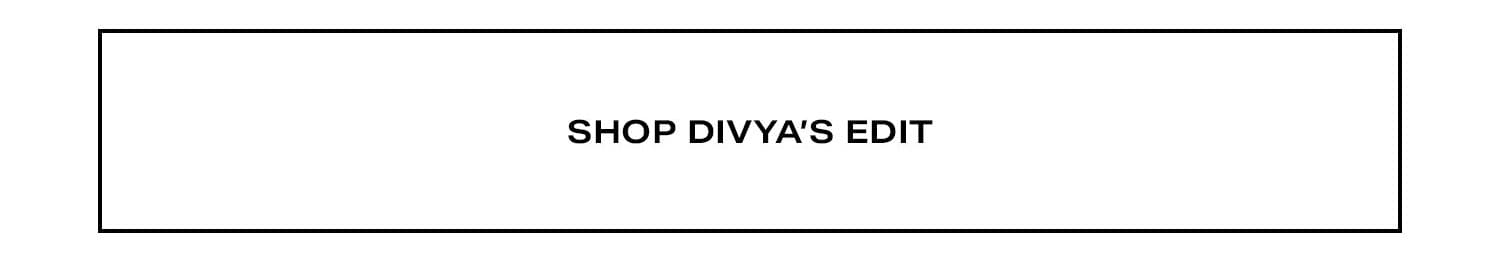 Shop Divya's Edit.