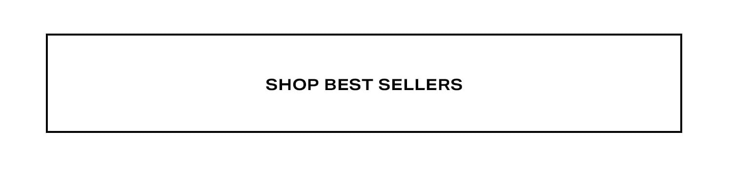 Shop Best Sellers.