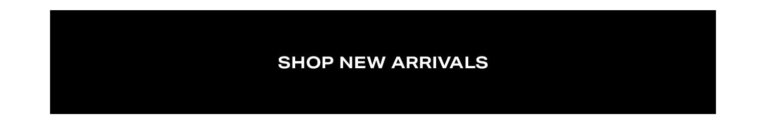 Shop New Arrivals