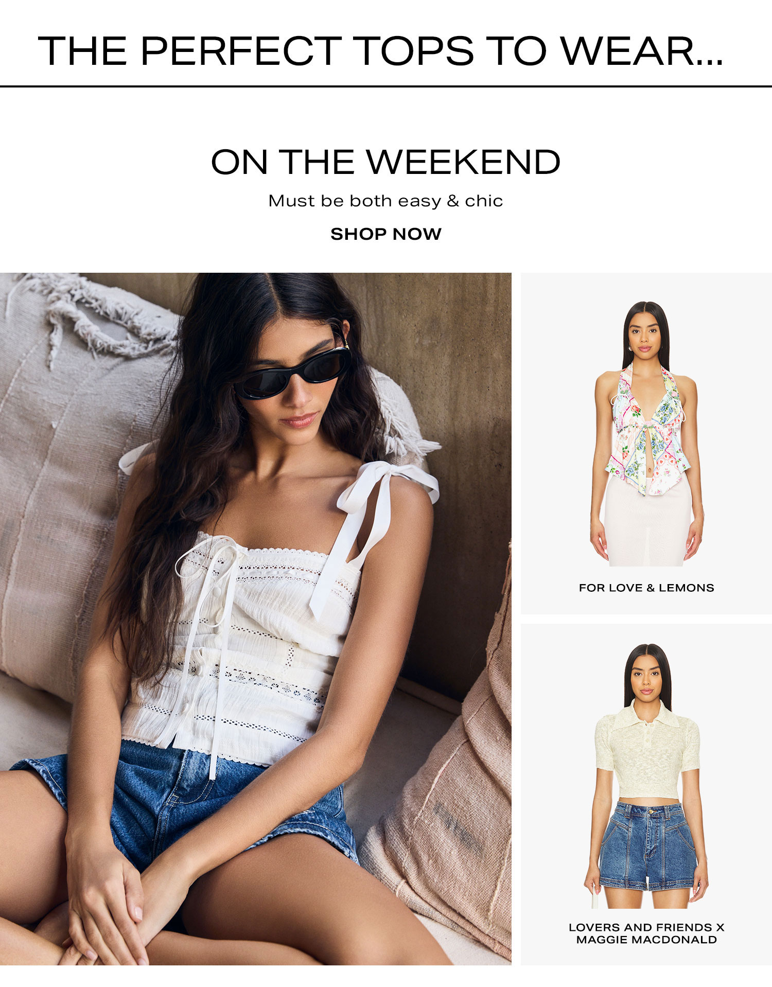 The Perfect Tops to Wear... On the Weekend. Shop Now. 