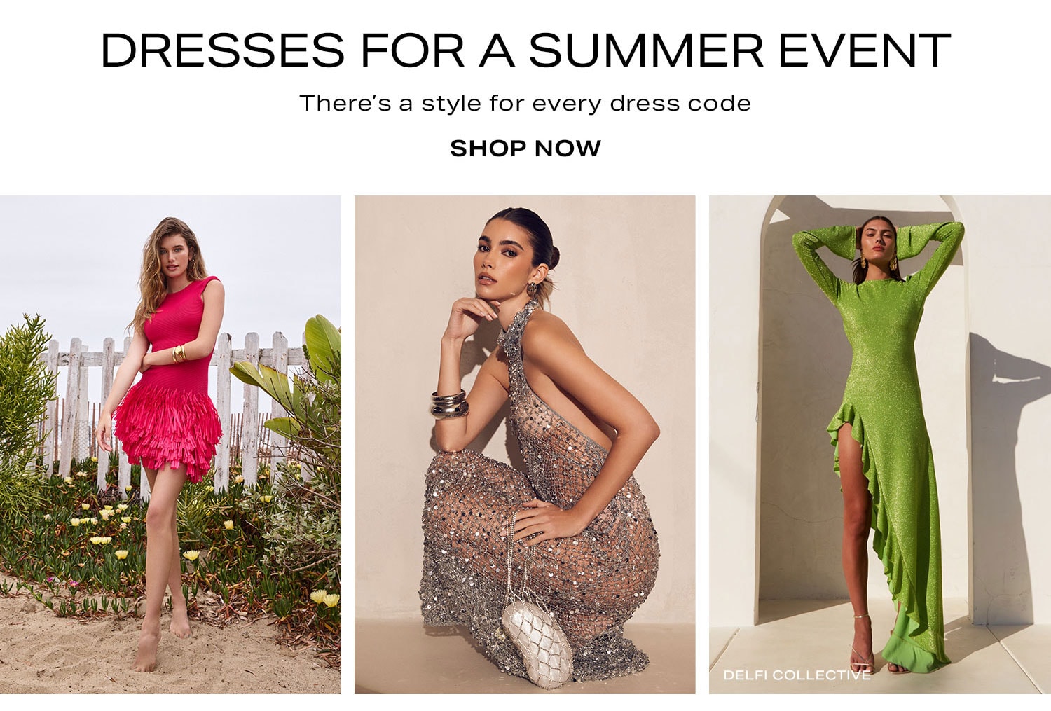 Dresses for a Summer Event. Shop Now. 