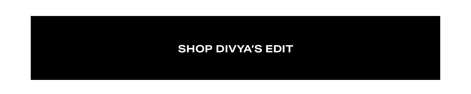 Shop Divya's Edit. 