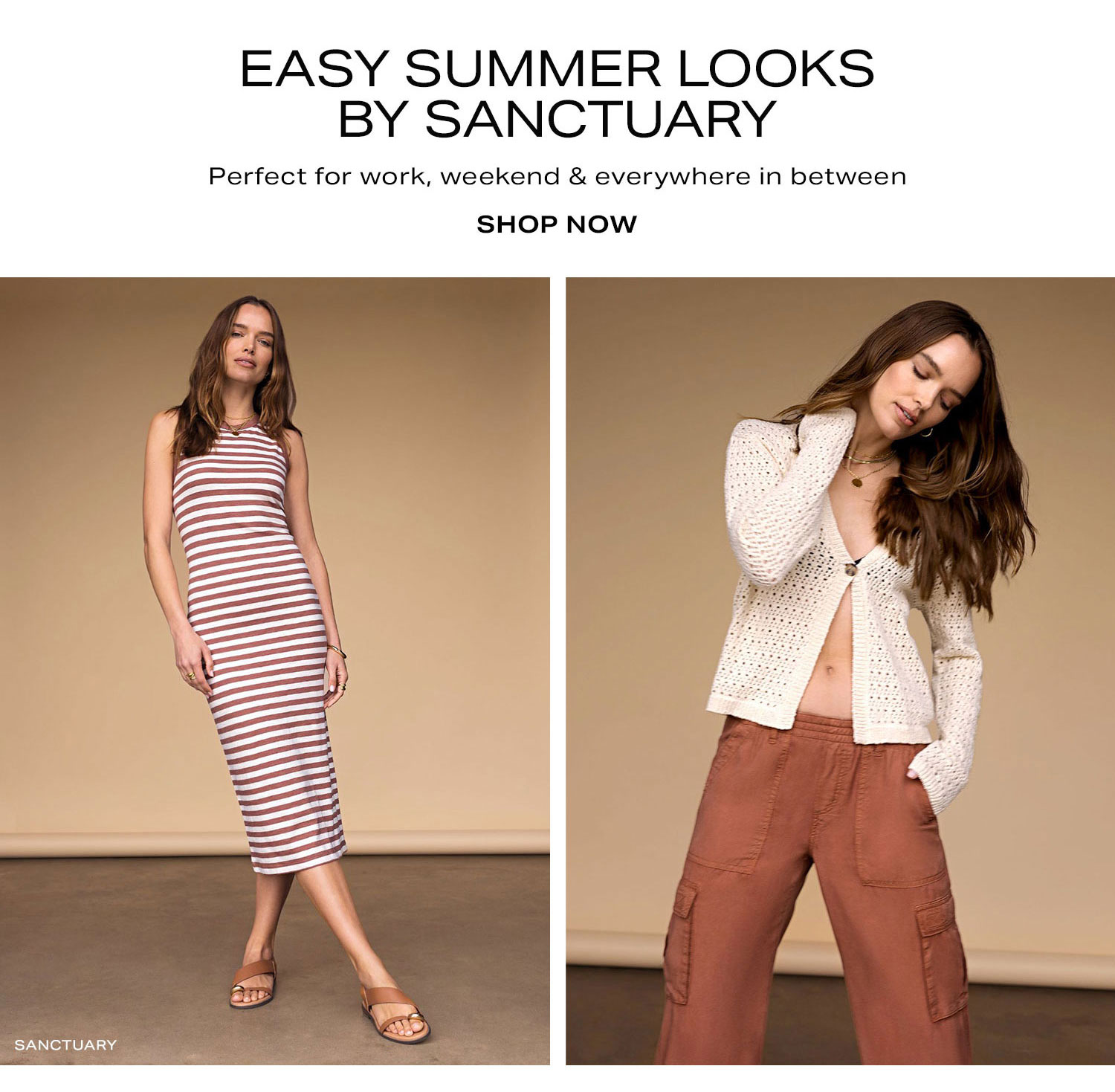 Easy Summer Looks by Sanctuary. Perfect for work, weekend & everywhere in between. Shop Now. 