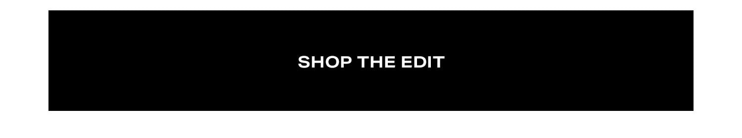 Shop the Edit